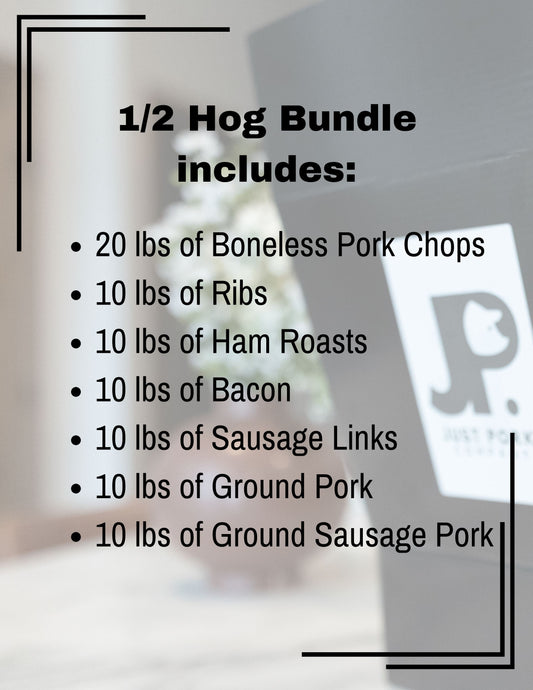 1/2 Hog Bundle includes; Just Pork cuts including pork chops, ribs, ham, bacon, sausage links, ground pork, sausage ground pork. 